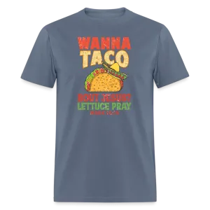 Holy Guacamole: 'Wanna Taco Bout Jesus? Lettuce Pray' Punny Tee